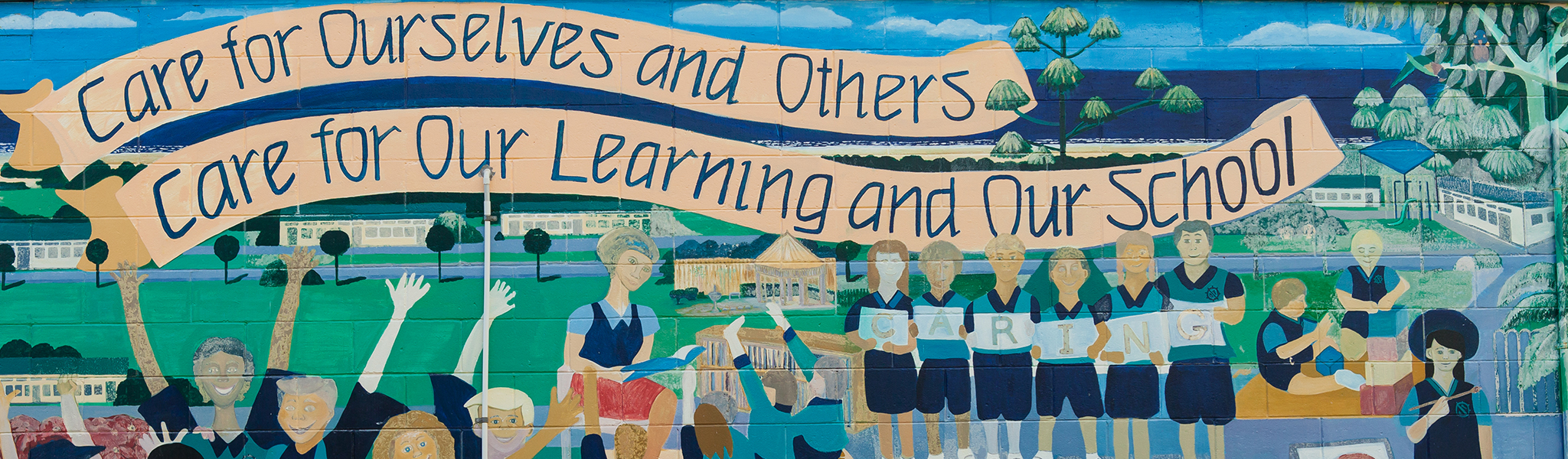 Mural - Care for ourselves and others; Care for our learning and our school.